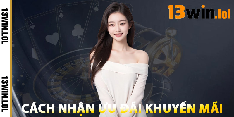 Cách Nhận Ưu Đãi Khuyến Mãi